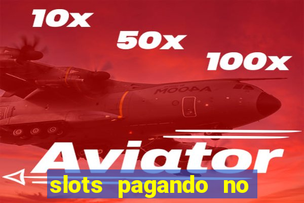 slots pagando no cadastro saque free