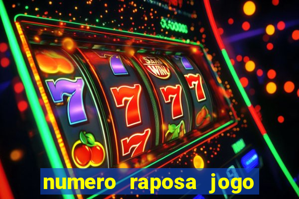 numero raposa jogo do bicho