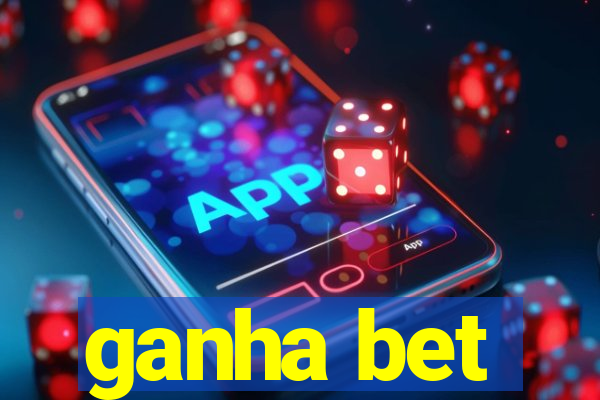 ganha bet