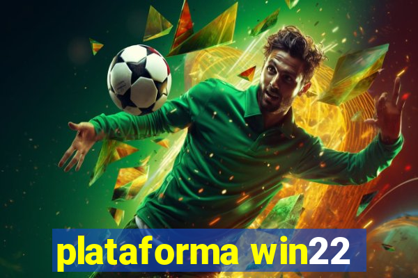 plataforma win22