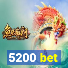 5200 bet