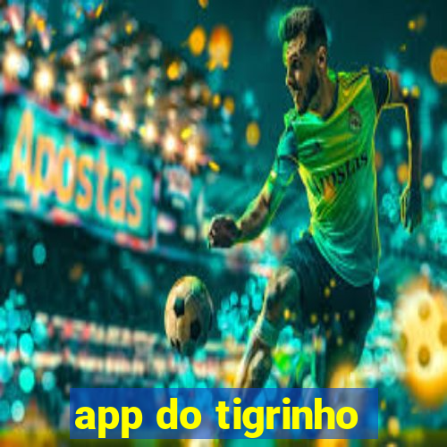 app do tigrinho