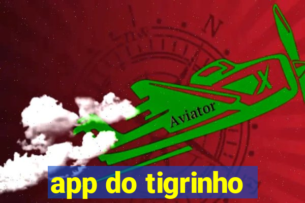 app do tigrinho