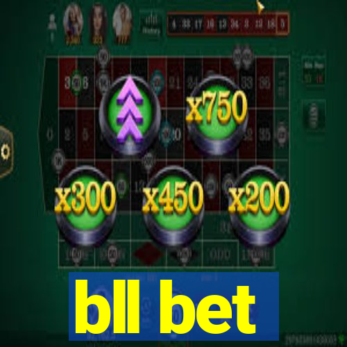 bll bet