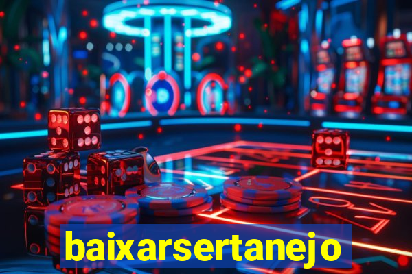 baixarsertanejo