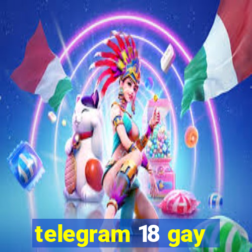 telegram 18 gay