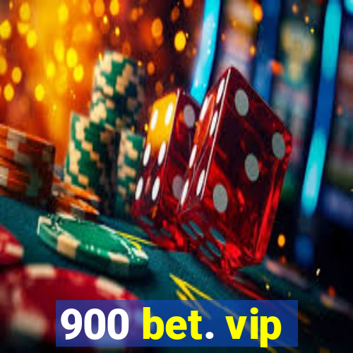 900 bet. vip