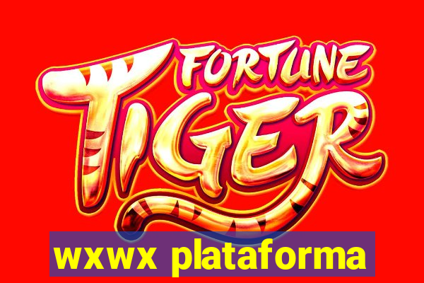 wxwx plataforma