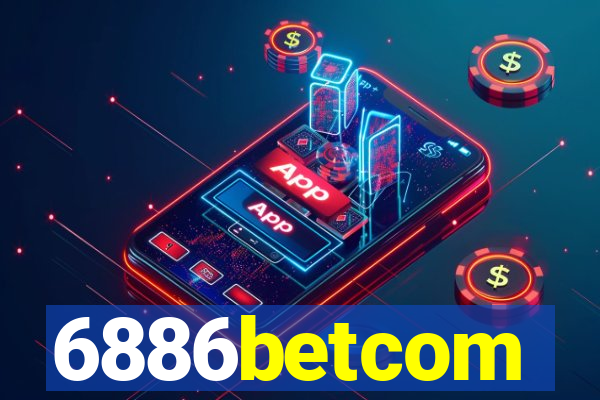 6886betcom