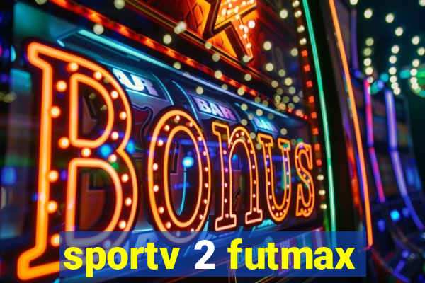 sportv 2 futmax