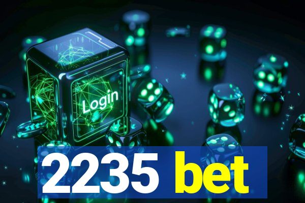 2235 bet