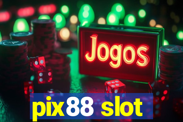 pix88 slot