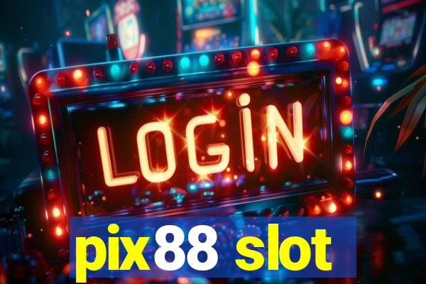 pix88 slot