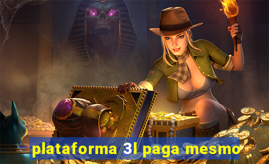 plataforma 3l paga mesmo