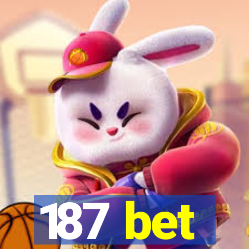 187 bet