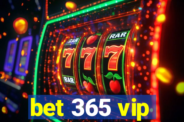 bet 365 vip