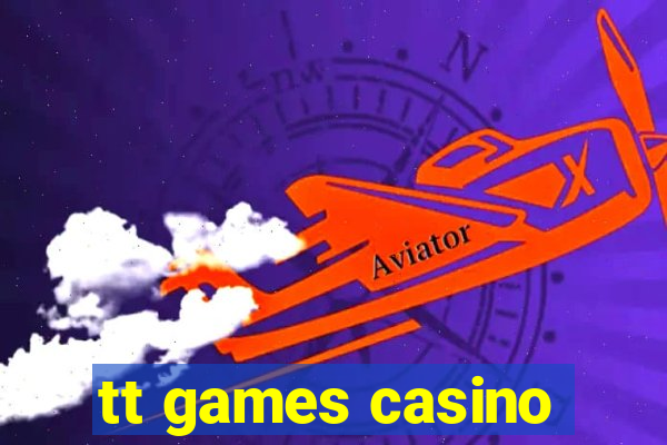 tt games casino