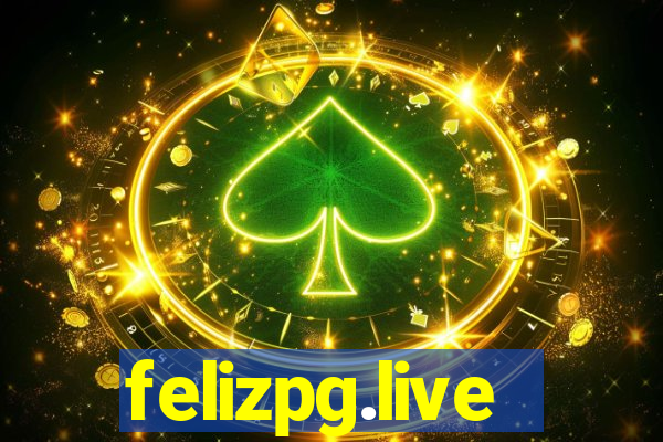 felizpg.live