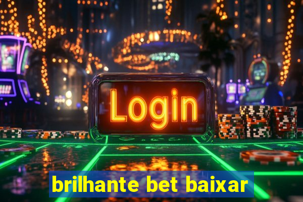 brilhante bet baixar