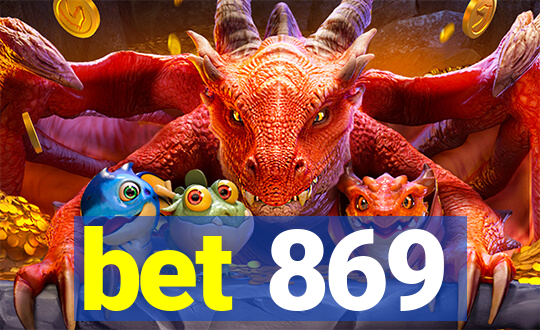 bet 869