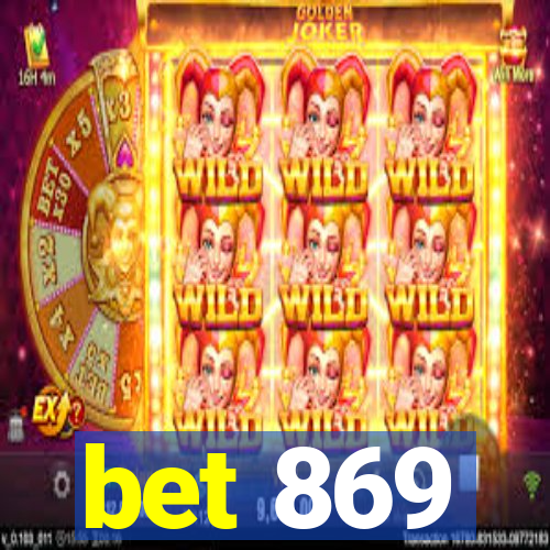 bet 869