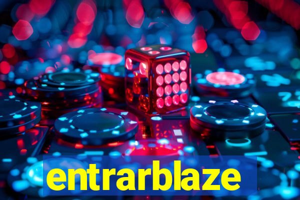 entrarblaze