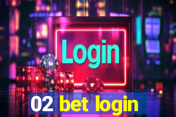 02 bet login