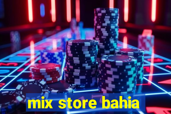 mix store bahia