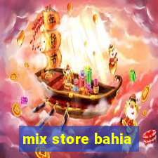 mix store bahia