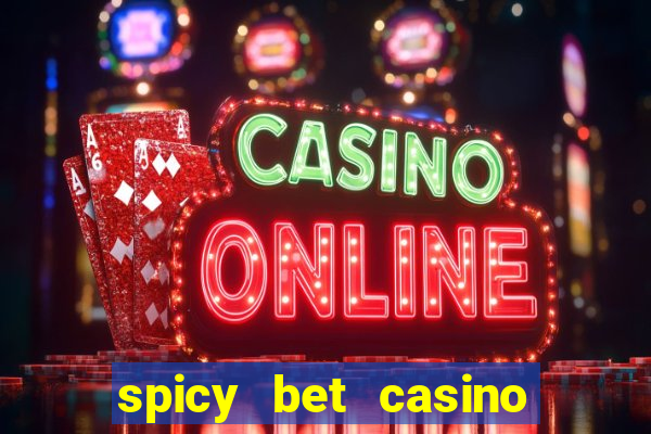 spicy bet casino como funciona