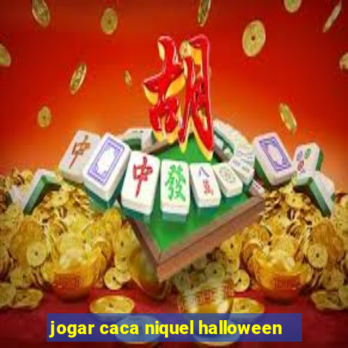 jogar caca niquel halloween