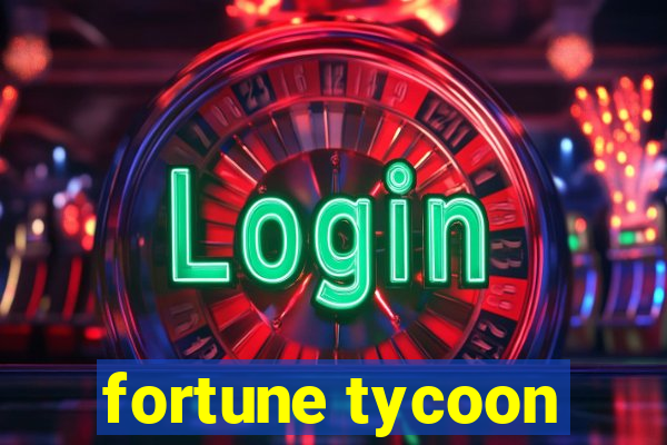 fortune tycoon