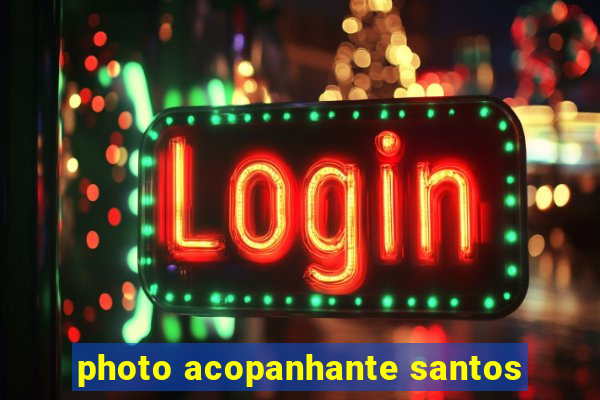 photo acopanhante santos