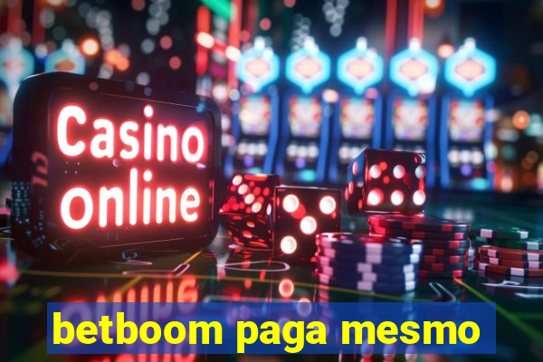 betboom paga mesmo