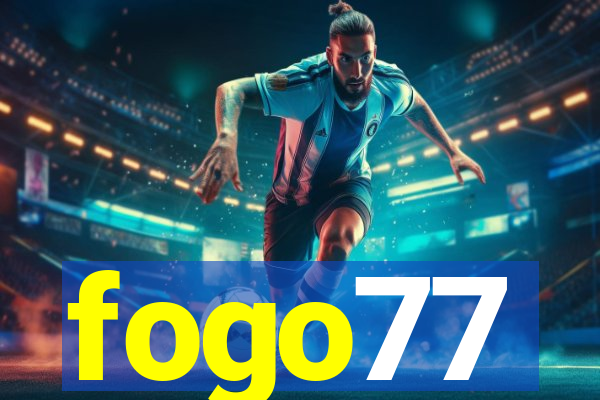 fogo77