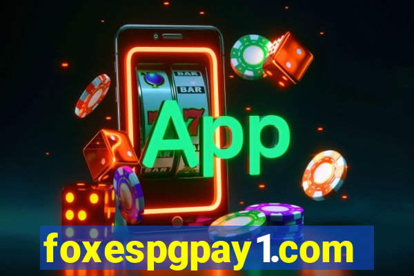 foxespgpay1.com