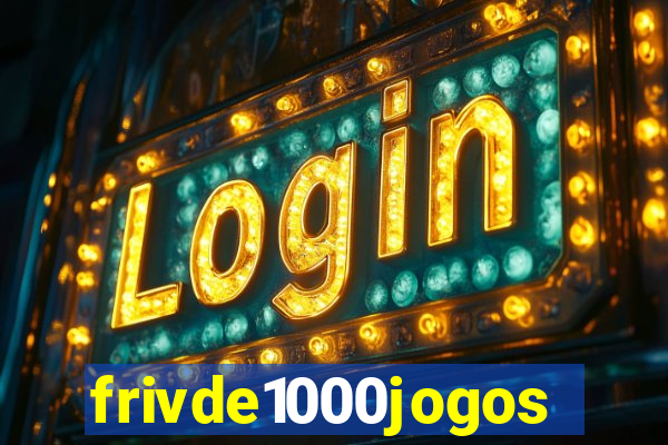 frivde1000jogos