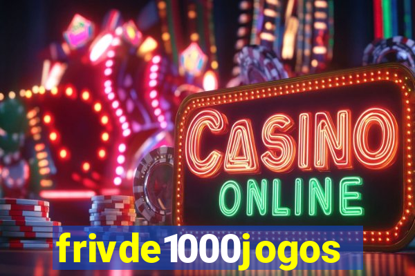 frivde1000jogos