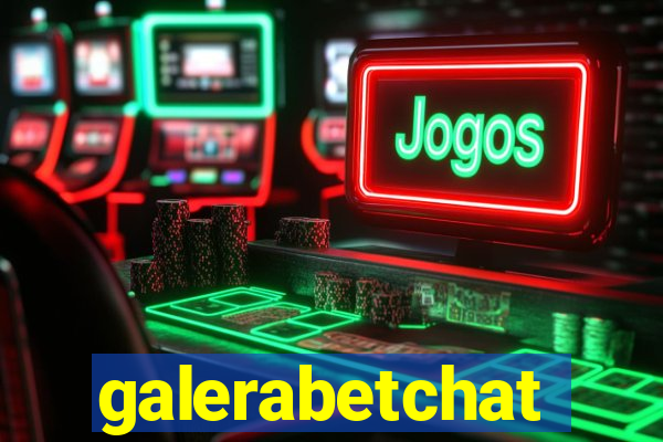 galerabetchat