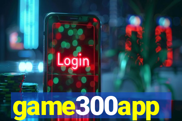 game300app