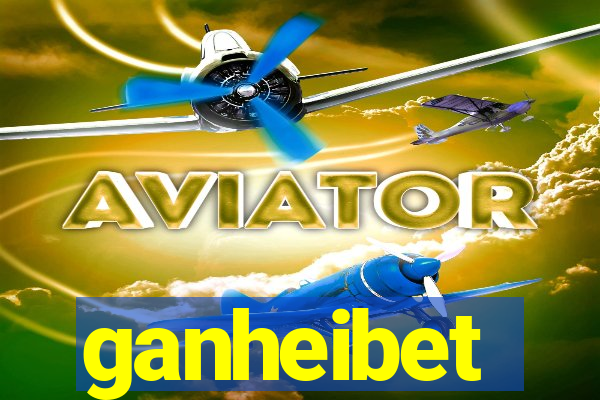 ganheibet