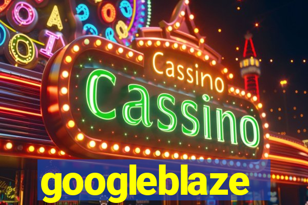 googleblaze