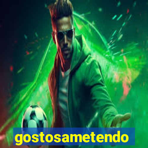 gostosametendo