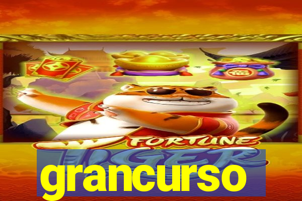 grancurso