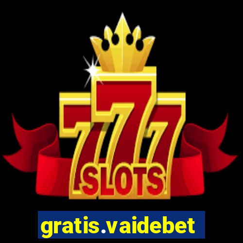 gratis.vaidebet