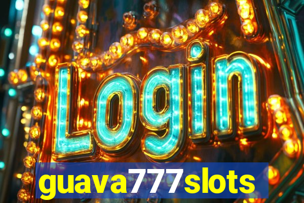 guava777slots