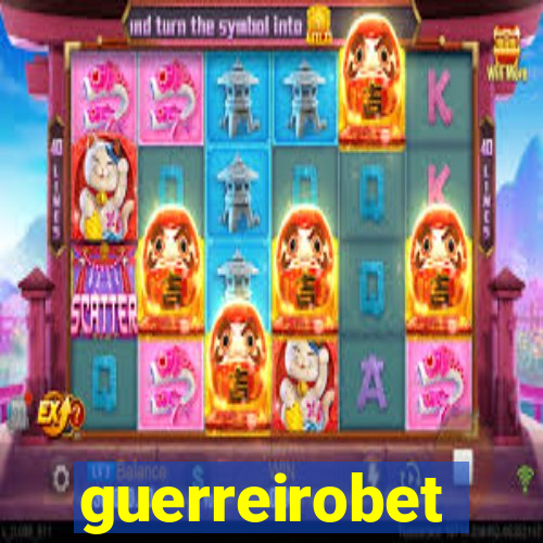 guerreirobet