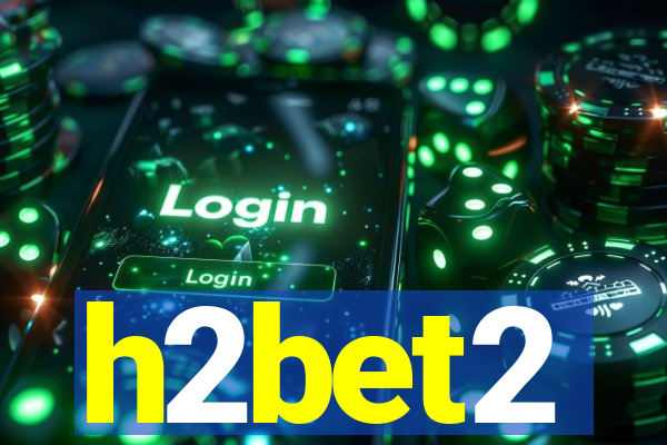 h2bet2