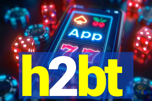 h2bt