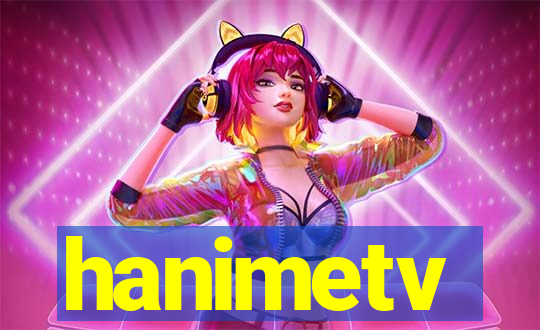 hanimetv